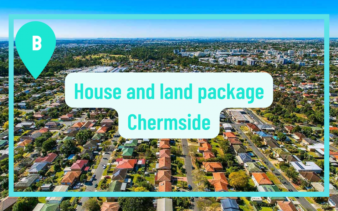 House and land packages Chermside